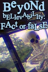 Beyond Believability: FACT or False movie poster