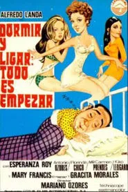 Dormir Y Ligar: Todo Es Empezar movie poster
