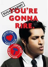 Sugar Sammy - You're Gonna Rire. movie poster