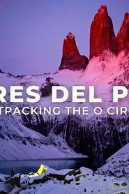 Fastpacking the O Circuit & W Trek in Torres Del Paine, Patagonia movie poster