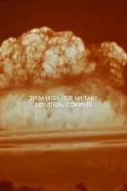 Swim High - The Military Industrial Complex movie poster
