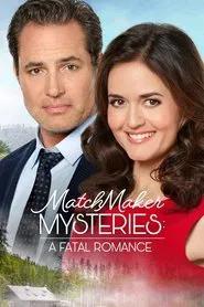 MatchMaker Mysteries: A Fatal Romance movie poster