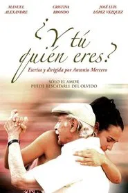 ¿Y tú quién eres? movie poster