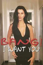 Bang! I Want You movie poster