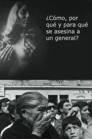 ¿Cómo, por qué y para qué se asesina un general? movie poster