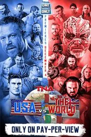 TNA One Night Only: Global Impact: USA vs The World 2015 movie poster