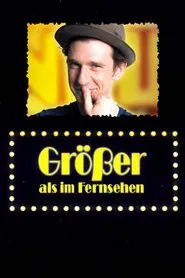 Größer als im Fernsehen movie poster