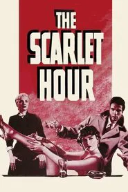 The Scarlet Hour movie poster
