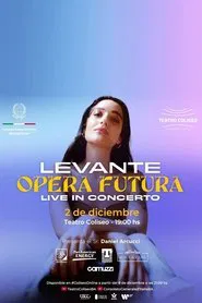 Levante: Opera Futura - Live  In Concert movie poster