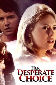 Her Desperate Choice movie poster