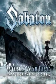 Sabaton: World War Live - Battle of the Baltic Sea movie poster