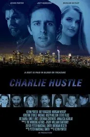 Charlie Hustle movie poster
