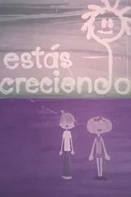 Estás creciendo movie poster