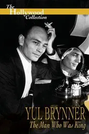 Yul Brynner: The Man Who Was King movie poster