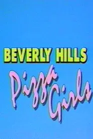 Beverly Hills Pizza Girls movie poster