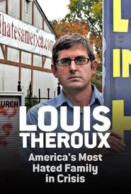 Louis Theroux: America's Most Hated Family in Crisis movie poster