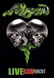 Poison: Live, Raw & Uncut movie poster