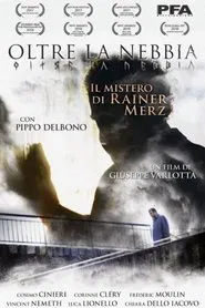 Oltre La Nebbia - Il mistero di Rainer Merz movie poster
