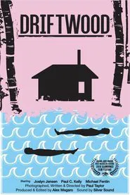 Driftwood movie poster