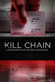 Poster do filme Kill Chain: A Ciberguerra nas Eleições Americanas