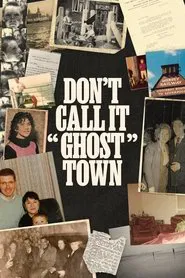 Poster do filme Don't Call It "Ghost Town"