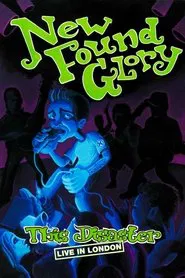 New Found Glory: This Disaster Live in London movie poster