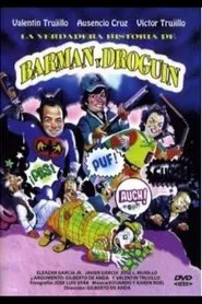 La verdadera historia de Barman y Droguin movie poster