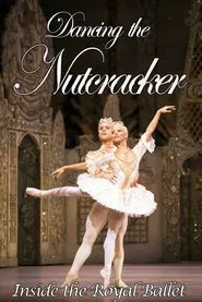 Poster do filme Dancing the Nutcracker: Inside the Royal Ballet