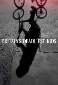 Britain's Deadliest Kids tv show poster