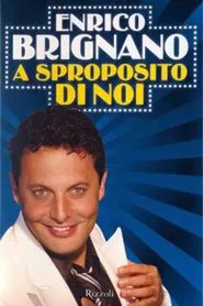 Enrico Brignano: A sproposito di noi movie poster
