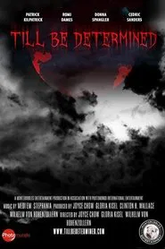 Till Be Determined movie poster