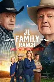JL Family Ranch: The Wedding Gift movie poster