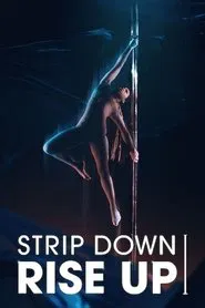 Strip Down, Rise Up movie poster