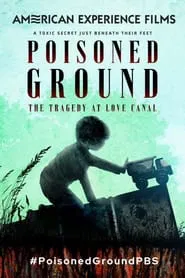 Poisoned Ground: The Tragedy at Love Canal movie poster