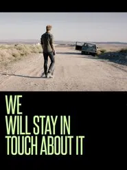 We Will Stay in Touch about It movie poster