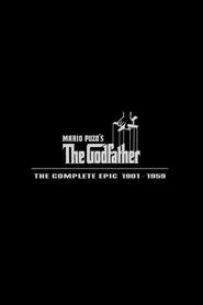 The Godfather 1901–1959: The Complete Epic movie poster