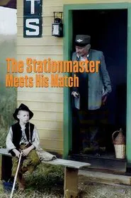 The Stationmaster Meets His Match movie poster