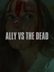 Ally vs the Dead movie poster