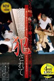 Raped Right Beside Him - Morifying! Humiliating! But If Feels So Good! I'm So Dirty, Don't Look At Me! movie poster