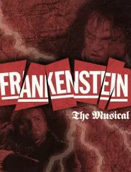 Frankenstein - A New Musical movie poster