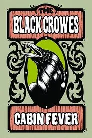The Black Crowes - Cabin Fever movie poster