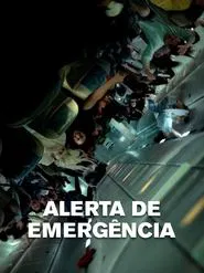 Poster do filme Alerta de Emergência