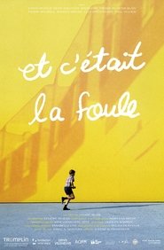 Et c'était la foule movie poster
