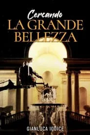 Cercando La grande bellezza movie poster
