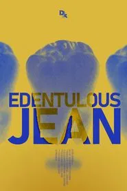 Poster do filme Edentulous Jean