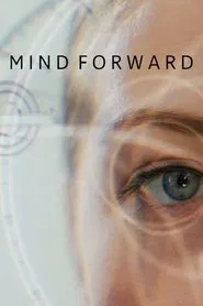 Mind Forward movie poster