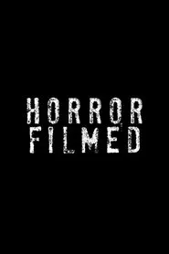 Poster do filme Horror Filmed