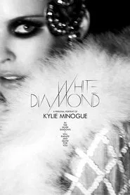 White Diamond: A Personal Portrait of Kylie Minogue movie poster