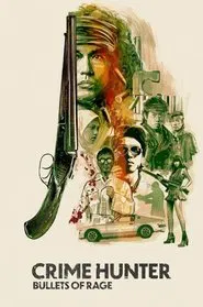 Crime Hunter: Bullets of Rage movie poster