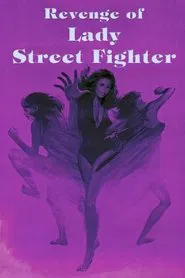 Poster do filme Revenge of Lady Street Fighter